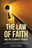 The Law of Faith and the Elements Thereof (eBook, ePUB)