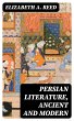 Persian Literature, Ancient and Modern... - Bild 1
