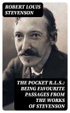 The Pocket R.L.S.: Being Favourite Passages from the Works of Stevenson (eBook, ePUB)