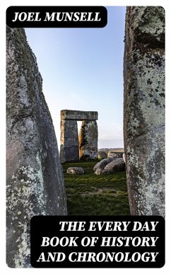 The Every Day Book of History and Chronology (eBook, ePUB) - Munsell, Joel