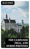 The Campaner Thal, and Other Writings (eBook, ePUB)