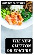 The New Glutton or Epicure (eBook, ePUB) - Bild 1