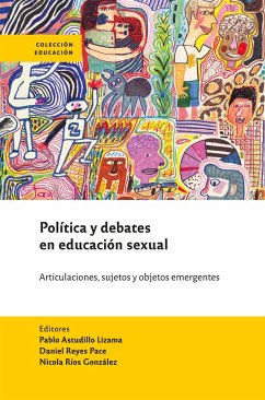 Políticas y debates en educación sexual (eBook, ePUB) - Astudillo Lizama, Pablo