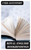 Royal English Bookbindings (eBook, ePUB)