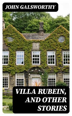 Villa Rubein, and Other Stories (eBook, ePUB) - Galsworthy, John