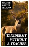 Taxidermy without a Teacher (eBook, ePUB)