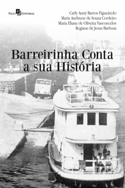 Barreirinha conta a sua história (eBook, ePUB) Barreirinha conta a sua história (eBook, ePUB)