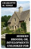 Modern Broods; Or, Developments Unlooked For (eBook, ePUB)