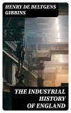 The Industrial History of England (eBook, ePUB)