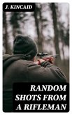Random Shots from a Rifleman (eBook, ePUB)
