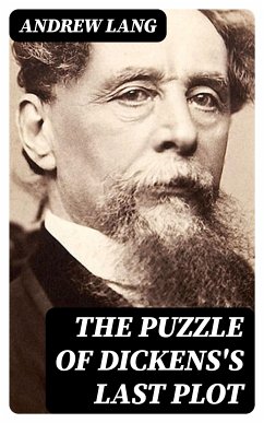 The Puzzle of Dickens's Last Plot (eBook, ePUB) - Lang, Andrew