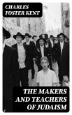 The Makers and Teachers of Judaism (eBook, ePUB)