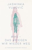 #MS - Das kriegen wir wieder weg! #MS - Das kriegen wir wieder weg!