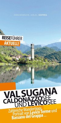 Valsugana Reiseführer - Caldonazzosee und Levicosee - Hüther, Robert