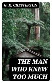 The Man Who Knew Too Much (eBook, ePUB)