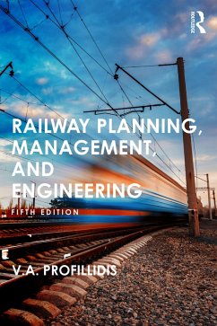 Railway Planning, Management, and Engineering (eBook, PDF) - Profillidis, V.