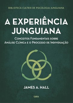 A experiência junguiana (eBook, ePUB) - Hall, James A.