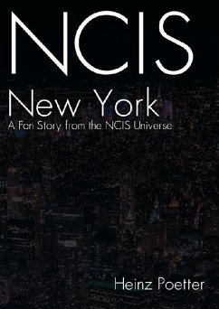 NCIS New York - A Fan Story from the NCIS Universe (eBook, ePUB) - Poetter, Heinz