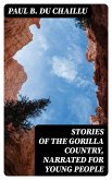 Stories of the Gorilla Country, Narrated for Young People (eBook, ePUB)