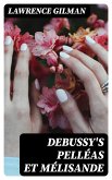 Debussy's Pelléas et Mélisande (eBook, ePUB)