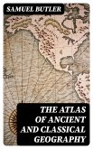 The Atlas of Ancient and Classical Geography (eBook, ePUB)