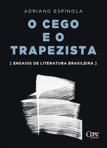 O cego e o trapezista (eBook, ePUB) O cego e o trapezista (eBook, ePUB)