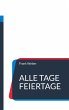 Alle Tage Feiertage - Bild 1