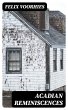Acadian Reminiscences (eBook, ePUB) - Bild 1