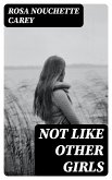 Not Like Other Girls (eBook, ePUB)