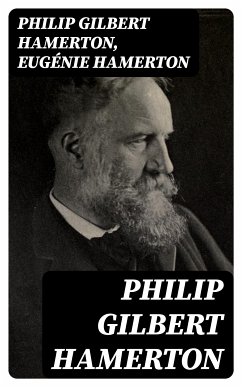 Philip Gilbert Hamerton (eBook, ePUB) - Hamerton, Philip Gilbert; Hamerton, Eugénie