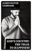 God's Country: The Trail to Happiness (eBook, ePUB)