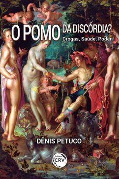 Cover O POMO DA DISCÓRDIA? DROGAS, SAÚDE, PODER (eBook, ePUB)