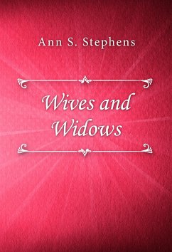 Wives and Widows (eBook, ePUB) - S. Stephens, Ann