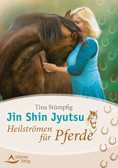 Jin Shin Jyutsu – Heilströmen für Pferde (eBook, ePUB) - Stümpfig, Tina