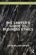 The Lawyer's Guide to Business Ethics... - Bild 1