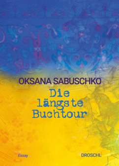 Die längste Buchtour (eBook, ePUB) - Sabuschko, Oksana