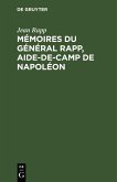 Mémoires du général Rapp, aide-de-camp de Napoléon (eBook, PDF)