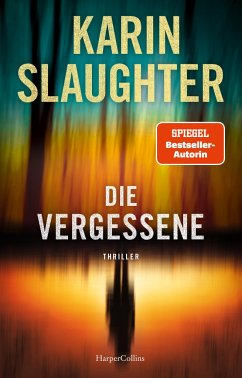 Die Vergessene (Mängelexemplar) - Slaughter, Karin