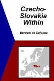 Czecho-Slovakia Within (eBook, ePUB)