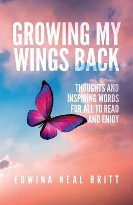 Growing My Wings Back (eBook, ePUB) Growing My Wings Back (eBook, ePUB)