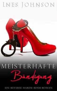 Meisterhafte Bändigung (Ihre Herren & Meister, #1) (eBook, ePUB) - Johnson, Ines; Herberth, Sonja Luise