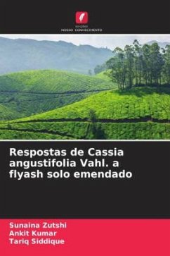 Respostas de Cassia angustifolia Vahl. a flyash solo emendado - Zutshi, Sunaina;Kumar, Ankit;Siddique, Tariq