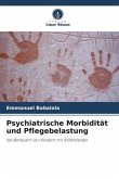 Psychiatrische Morbidität und Pflegebelastung