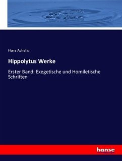 Hippolytus Werke - Achelis, Hans