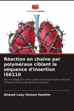 Réaction en chaîne par polymérase ciblant la séquence d'insertion IS6110 - Hashim, Ahmed Luay Osman