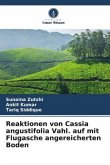 Reaktionen von Cassia angustifolia Vahl. auf mit Flugasche angereicherten Boden