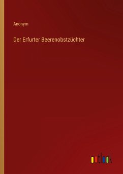 Der Erfurter Beerenobstzüchter - Anonym