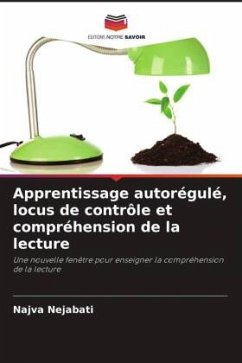 Apprentissage autorégulé, locus de contrôle et compréhension de la lecture - Nejabati, Najva