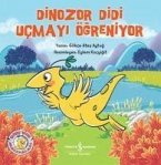 Dinozor Didi Ucmayi Ögreniyor