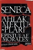 Ahlak Mektuplari - Annaeus Seneca, Lucius